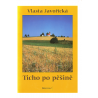 Ticho po pěšině (JAVOŘICKÁ, Vlasta)
