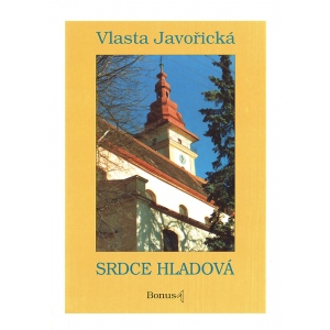Srdce hladová (JAVOŘICKÁ, Vlasta)