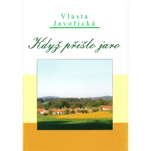 Když přišlo jaro (JAVOŘICKÁ, Vlasta)