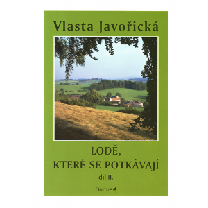 Lodě, které se potkávají - díl II. (JAVOŘICKÁ, Vlasta)