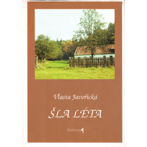 Šla léta (JAVOŘICKÁ, Vlasta)