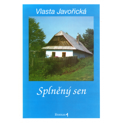 Splněný sen (JAVOŘICKÁ, Vlasta)