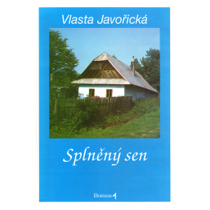 Splněný sen (JAVOŘICKÁ, Vlasta)