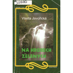 Na hrobech zelených (JAVOŘICKÁ, Vlasta)