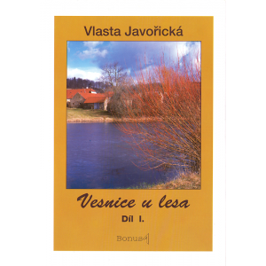 Vesnice u lesa 1. a 2. díl (JAVOŘICKÁ, Vlasta)