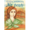 Na pouti (JAVOŘICKÁ, Vlasta)