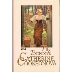 Tilly Trotterová (COOKSONOVÁ, Catherine)
