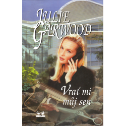 Vrať mi můj sen (GARWOOD, Julie)