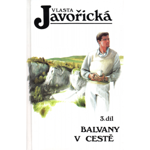 Balvany v cestě 3. díl (JAVOŘICKÁ, Vlasta)