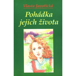 Pohádka jejich života (JAVOŘICKÁ, Vlasta)