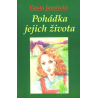 Pohádka jejich života (JAVOŘICKÁ, Vlasta)