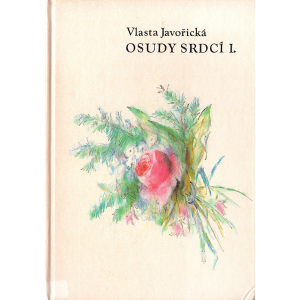 Osudy srdcí I. a II. (JAVOŘICKÁ, Vlasta)