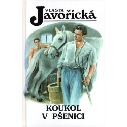 Koukol v pšenici (JAVOŘICKÁ, Vlasta)
