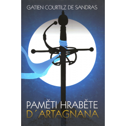 Paměti hraběte D'Artagnana (COURTILZ DE SANDRAS, Gatien)