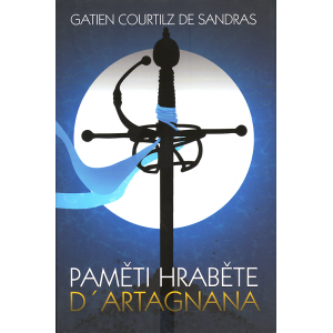 Paměti hraběte D'Artagnana (COURTILZ DE SANDRAS, Gatien)