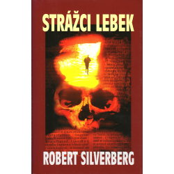 Strážci lebek (SILVERBERG, Robert)