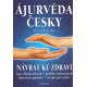 Ájurvéda česky - návrat ke zdraví (HLOŠKA, PAVOL)