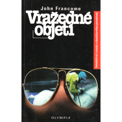 Vražedné objetí (FRANCOME, John)