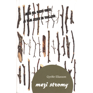 Mezi stromy (ELÍASSON, Gyrdir)