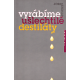 Vyrábíme ušlechtilé destiláty (PISCHL, Josef)