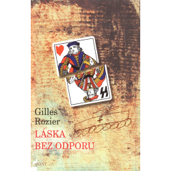 Láska bez odporu (ROZIER, Gilles)