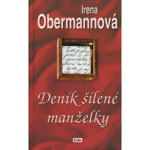 Deník šílené manželky (OBERMANNOVÁ, Irena)