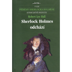 Sherlock Holmes odchází (HALL, Robert Lee)