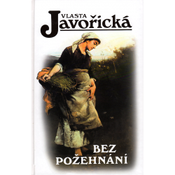 Bez požehnání (JAVOŘICKÁ, Vlasta)