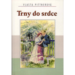 Trny do srdce (PITTNEROVÁ, Vlasta)
