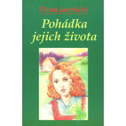 Pohádka jejich života (JAVOŘICKÁ, Vlasta)
