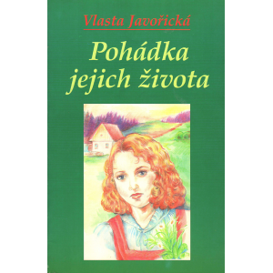 Pohádka jejich života (JAVOŘICKÁ, Vlasta)