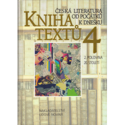 Česká literatura od počátků k dnešku - Kniha textů 4 - 2. polovina 20. století