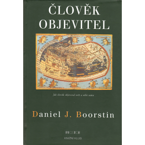 Člověk objevitel (BOORSTIN, Daniel J.)
