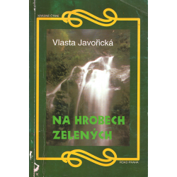 Na hrobech zelených (JAVOŘICKÁ, Vlasta)