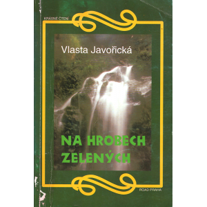 Na hrobech zelených (JAVOŘICKÁ, Vlasta)