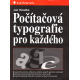 Počítačová typografie pro každého (HAVELKA, Jan)