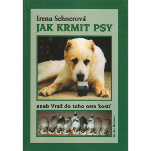 Jak krmit psy (SEHNEROVÁ, Irena)