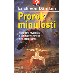 Prorok minulosti (DÄNIKEN, Erich von)