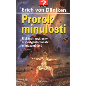 Prorok minulosti (DÄNIKEN, Erich von)