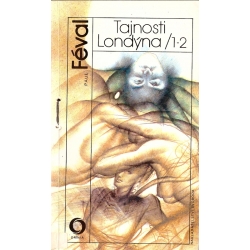 Tajnosti Londýna 1 - 2 (FÉVAL, Paul)