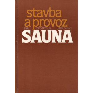 Sauna - stavba a provoz (POSPÍCHAL, Z., PAVLOVSKÝ, J.)