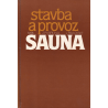 Sauna - stavba a provoz (POSPÍCHAL, Z., PAVLOVSKÝ, J.)
