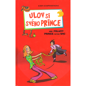 Ulov si svého prince (KAMPWERTHOVÁ, Karin)