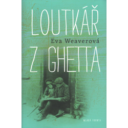 Loutkář z ghetta (WEAVEROVÁ, Eva)