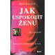 Jak uspokojit ženu (HAYDENOVÁ, Naura)