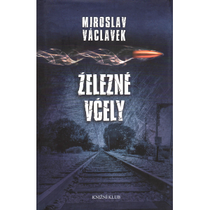 Železné včely (VÁCLAVEK, Miroslav)