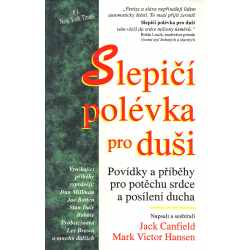 Slepičí polévka pro duši (CANFIELD, HANSEN)