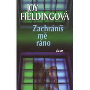 Zachráníš mě ráno (FIELDINGOVÁ, Joy)