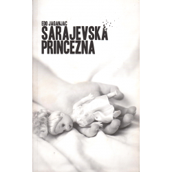 Sarajevská princezna (JAGANJAC, Edo)