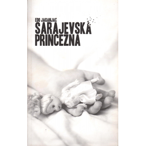 Sarajevská princezna (JAGANJAC, Edo)
